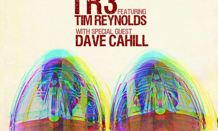 TR3 / Tim Reynolds with guest Dave Cahill