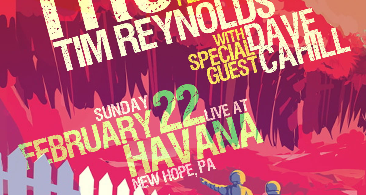 TR3 feat. Tim Reynolds & Dave Cahill February 22 at Havana in New Hope, PA